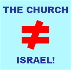 Israel not equal to the Church